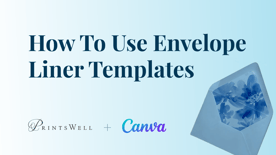 1.5 How to Create Envelope Liners Using PrintsWell Templates in Canva