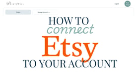 1.1 How to Connect Your Etsy Shop to PrintsWell
